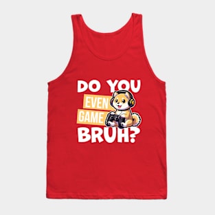 Do You Even Game Bruh Shirt | Cartoon Shiba Tee | Gaming Shiba T Shirt | Dog Lover T Shirt | Gaming Graphic Tees | Graphic Tees Gift Tank Top